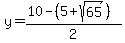 y=%2810-%285+%2B+sqrt%2865+%29%29%29%2F2+