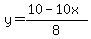 y=%2810-10x%29%2F8