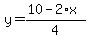 y=%2810-2%2Ax%29%2F4