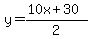 y=%2810x%2B30%29%2F2