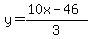 y=%2810x-46%29%2F3