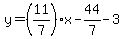 y=%2811%2F7%29x-44%2F7-3