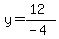 y=%2812%29%2F%28-4%29