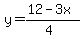 y=%2812-3x%29%2F%284%29