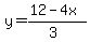 y=%2812-4x%29%2F%283%29