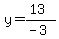 y=%2813%29%2F%28-3%29