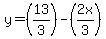 y=%2813%2F3%29-%282x%2F3%29