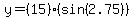 y=%2815%29%28sin%282.75%29%29