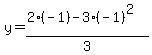 y=%282%28-1%29-3%28-1%29%5E2%29%2F3