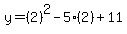y=%282%29%5E2-5%282%29%2B11