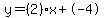 y=%282%29x%2B-4