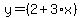 y=%282%2B3%2Ax%29