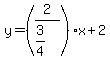 y=%282%2F%283%2F4%29%29x%2B2