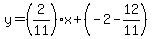 y=%282%2F11%29x%2B%28-2-12%2F11%29