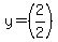 y=%282%2F2%29