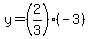 y=%282%2F3%29%28-3%29