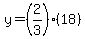 y=%282%2F3%29%2818%29