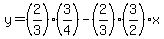 y=%282%2F3%29%283%2F4%29-%282%2F3%29%283%2F2%29x%29