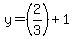 y=%282%2F3%29%2B1