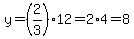 y=%282%2F3%2912=2%2A4=8
