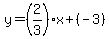 y=%282%2F3%29x%2B%28-3%29