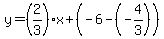 y=%282%2F3%29x%2B%28-6-%28-4%2F3%29%29