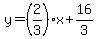 y=%282%2F3%29x%2B16%2F3