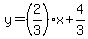 y=%282%2F3%29x%2B4%2F3