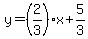y=%282%2F3%29x%2B5%2F3