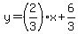 y=%282%2F3%29x%2B6%2F3