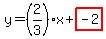 y=%282%2F3%29x%2Bhighlight%28-2%29