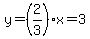 y=%282%2F3%29x=3