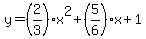y=%282%2F3%29x%5E2%2B%285%2F6%29x%2B1