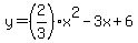 y=%282%2F3%29x%5E2-3x%2B6