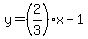 y=%282%2F3%29x-1