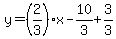 y=%282%2F3%29x-10%2F3%2B3%2F3