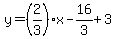 y=%282%2F3%29x-16%2F3%2B3