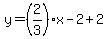 y=%282%2F3%29x-2%2B2