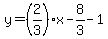 y=%282%2F3%29x-8%2F3-1