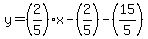 y=%282%2F5%29x-%282%2F5%29-%2815%2F5%29%29