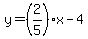 y=%282%2F5%29x-4