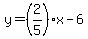y=%282%2F5%29x-6
