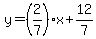 y=%282%2F7%29x%2B12%2F7