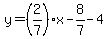 y=%282%2F7%29x-8%2F7-4