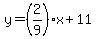 y=%282%2F9%29x%2B11