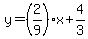 y=%282%2F9%29x%2B4%2F3