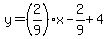 y=%282%2F9%29x-2%2F9%2B4