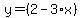 y=%282-3%2Ax%29