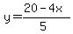 y=%2820-4x%29%2F%285%29