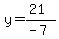 y=%2821%29%2F%28-7%29